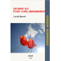 Devenir soi pour vivre sereinement