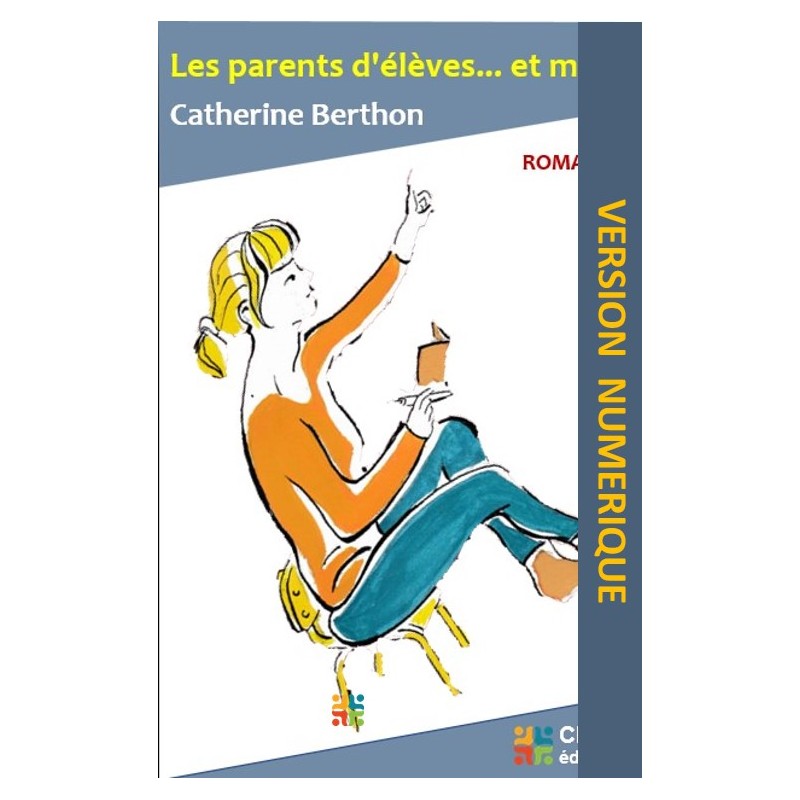 Les parents d'élèves... et moi !