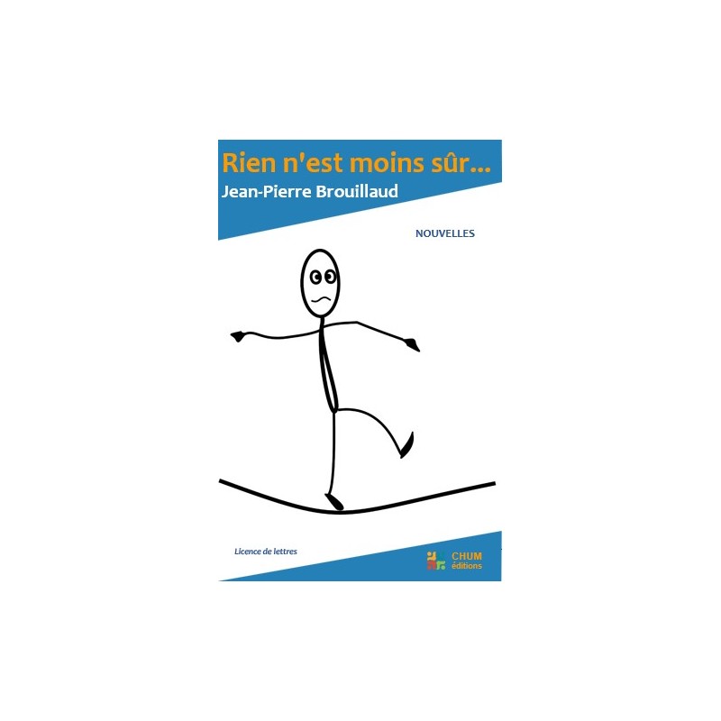 Rien n'est moins sûr...