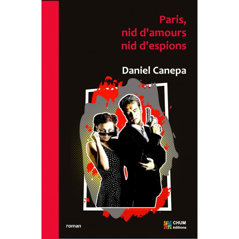 Paris, nid d'amours, nid d'espions