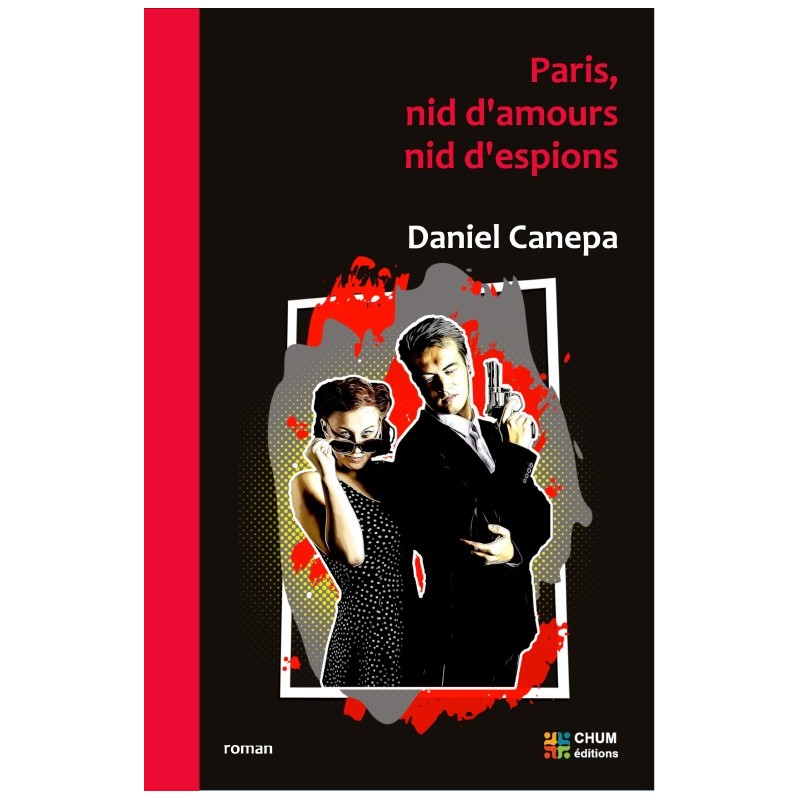 Paris nid d'amours, nid d'espions